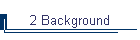 2 Background