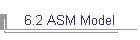 6.2 ASM Model