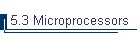 5.3 Microprocessors