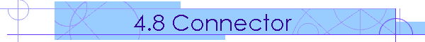 4.8 Connector