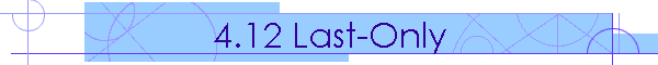 4.12 Last-Only