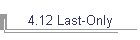 4.12 Last-Only