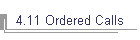 4.11 Ordered Calls