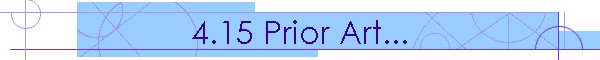 4.15 Prior Art...