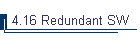 4.16 Redundant SW