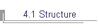4.1 Structure